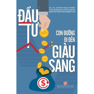 Đầu Tư - Con Đường Đi Đến Giàu Sang