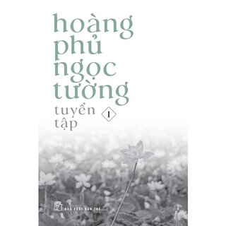 Hoàng Phủ Ngọc Tường Tuyển Tập (Bộ 3 Tập)