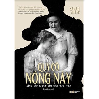 Quý Cô Nóng Nảy - Hành Trình Khai Mở Tâm Trí Helen Keller