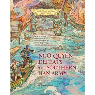 A History Of Vietnam In Pictures - Ngô Quyền Defeats The Southern Han Army (Hardcover)