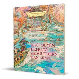 A History Of Vietnam In Pictures - Ngô Quyền Defeats The Southern Han Army (Hardcover)