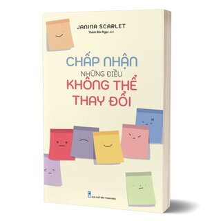 Chấp Nhận Những Điều Không Thể Thay Đổi