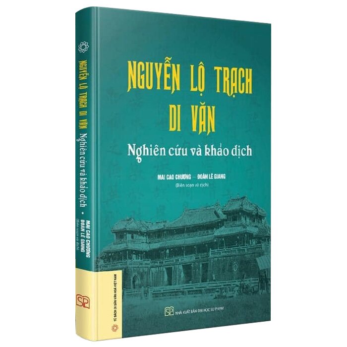 Nguyễn Lộ Trạch Di Văn - Nghiên Cứu Và Khảo Dịch (Bìa Cứng)