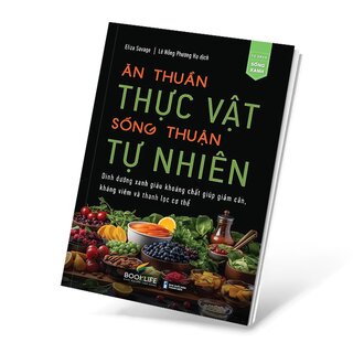 Ăn Thuần Thực Vật, Sống Thuận Tự Nhiên