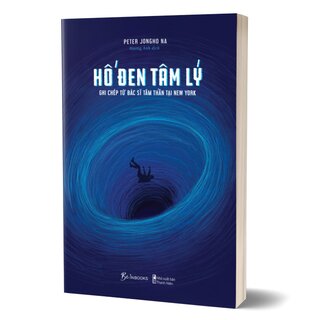 Hố Đen Tâm Lý - Ghi Chép Từ Bác Sĩ Tâm Thần Tại New York