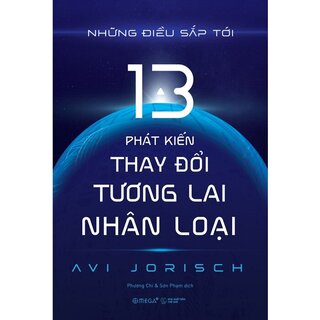 Những Điều Sắp Tới - 13 Phát Kiến Thay Đổi Tương Lai Nhân Loại