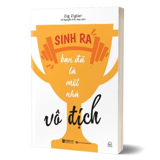 Sinh Ra Bạn Đã Là Một Nhà Vô Địch