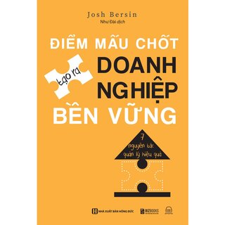 Điểm Mấu Chốt Tạo Ra Doanh Nghiệp Bền Vững - 7 Nguyên Tắc Quản Lý Hiệu Quả