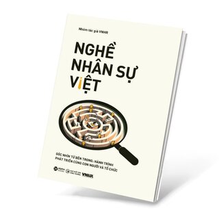 Nghề Nhân Sự Việt - Góc Nhìn Từ Bên Trong: Hành Trình Phát Triển Cùng Con Người và Tổ Chức