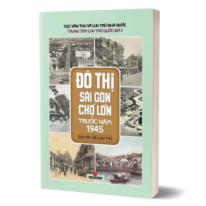 Đô Thị Sài Gòn Chợ Lớn Trước Năm 1945 - Qua Tài Liệu Lưu Trữ