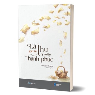 Lá Thư Gửi Từ Miền Hạnh Phúc