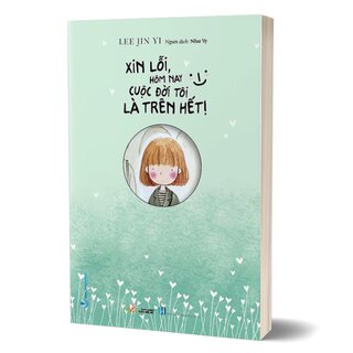 Xin Lỗi, Hôm Nay Cuộc Đời Tôi Là Trên Hết!