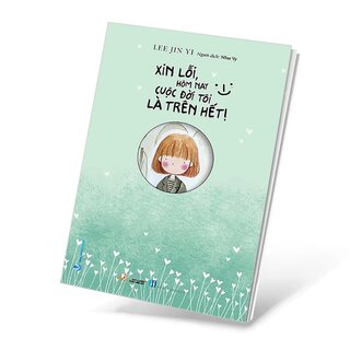 Xin Lỗi, Hôm Nay Cuộc Đời Tôi Là Trên Hết!