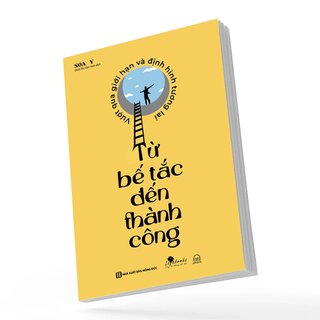 Từ Bế Tắc Đến Thành Công - Vượt Qua Giới Hạn Và Định Hình Tương Lai