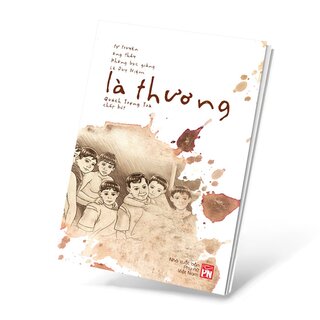 Là Thương - Tự Truyện Ông Thầy Không Bục Giảng Lê Duy Niệm