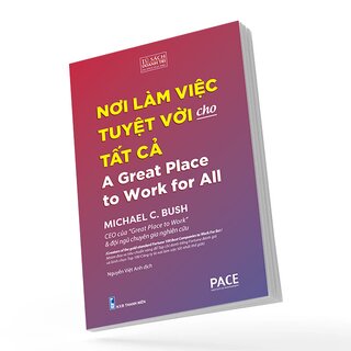 Nơi Làm Việc Tuyệt Vời Cho Tất Cả - A Great Place To Work For All