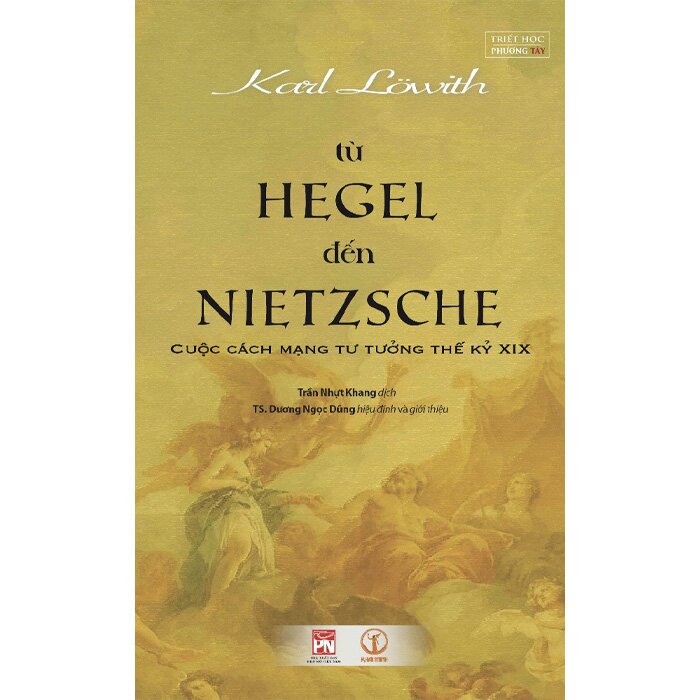 Từ Hegel Đến Nietzsche - Cuộc Cách Mạng Tư Tưởng Thế Kỷ XIX