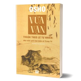 Vừa Vặn - Thuận Theo Lẽ Tự Nhiên - Một Diễn Giải Tinh Thần Về Trang Tử