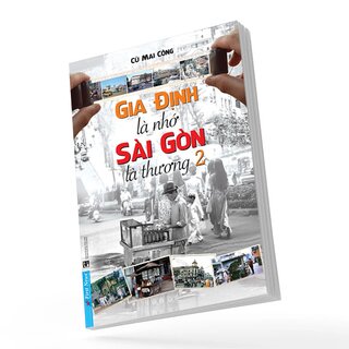 Gia Định Là Nhớ - Sài Gòn Là Thương 2