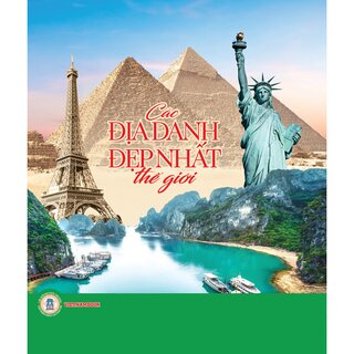 Các Địa Danh Đẹp Nhất Thế Giới (Bìa Cứng)