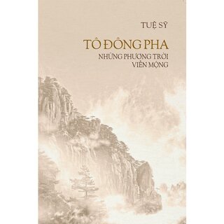 Tô Đông Pha - Những Phương Trời Viễn Mộng (Bìa Cứng)