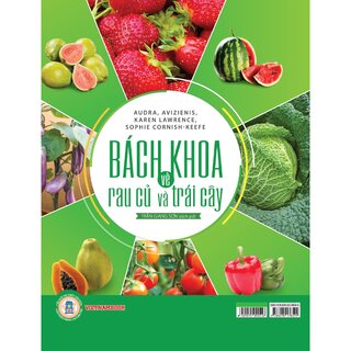 Bách Khoa Về Trái Cây Và Rau Củ (Bìa Cứng)