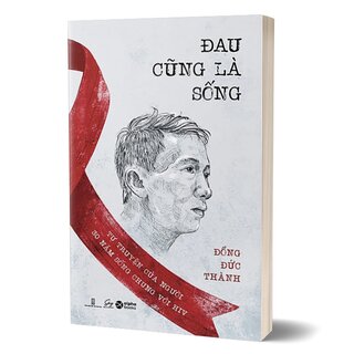 Đau Cũng Là Sống