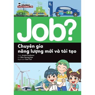 Job? Chuyên gia năng lượng mới và tái tạo