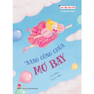 Vun Đắp Tâm Hồn - Mơ Đi Sợ Chi - Nàng Công Chúa Mơ Bay