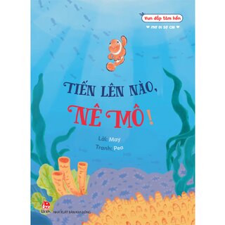 Vun Đắp Tâm Hồn - Mơ Đi Sợ Chi - Tiến Lên Nào, Nê Mô!