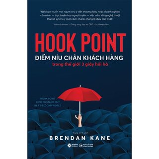 Hook Point - Điểm Níu Chân Khách Hàng Trong Thế Giới 3 Giây Hối Hả