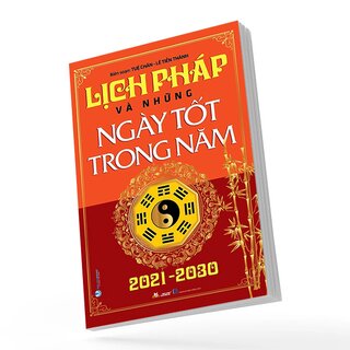 Lịch Pháp Và Những Ngày Tốt Trong Năm 2021 - 2030