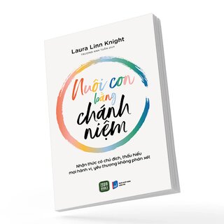 Nuôi Con Bằng Chánh Niệm