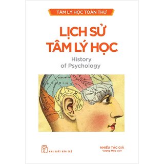 Tâm Lý Học Toàn Thư - Lịch Sử Tâm Lý Học