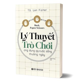 Lý Thuyết Trò Chơi - Ứng Dụng Trong Cuộc Sống Thường Ngày