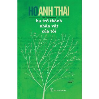 Họ Trở Thành Nhân Vật Của Tôi