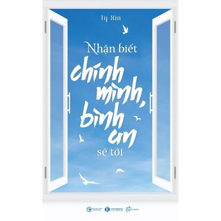 Nhận Biết Chính Mình, Bình An Sẽ Tới