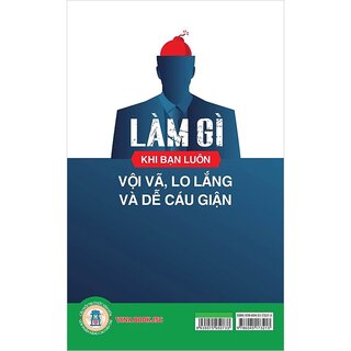 Làm Gì Khi Bạn Luôn Vội Vã, Lo Lắng Và Dễ Cáu Giận