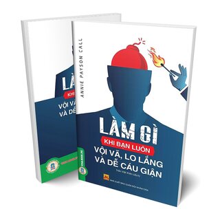 Làm Gì Khi Bạn Luôn Vội Vã, Lo Lắng Và Dễ Cáu Giận