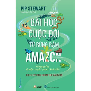 Bài Học Cuộc Đời Từ Rừng Rậm Amazon