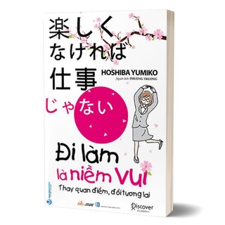 Đi Làm Là Niềm Vui - Thay Quan Điểm, Đổi Tương Lai