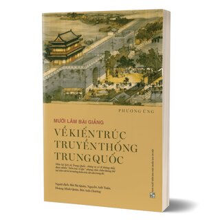 Mười Lăm Bài Giảng Về Kiến Trúc Truyền Thống Trung Quốc