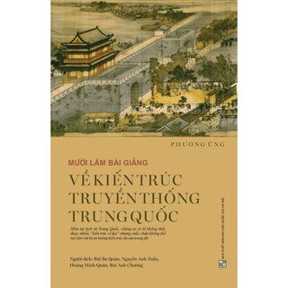 Mười Lăm Bài Giảng Về Kiến Trúc Truyền Thống Trung Quốc