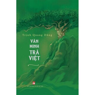 Văn Minh Trà Việt (Bìa Cứng)