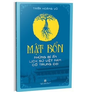 Mật Bổn - Những Bí Ẩn Lịch Sử Việt Nam Cổ Trung Đại