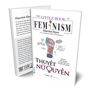 The Little Book Of  Fem Nism - Thuyết Nữ Quyền