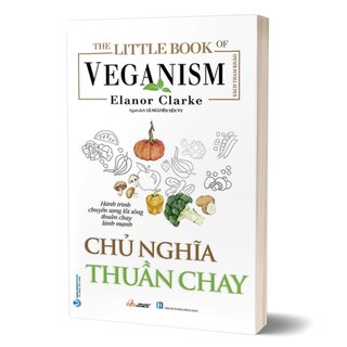 The Little Book Of The Veganism - Chủ Nghĩa Thuần Chay