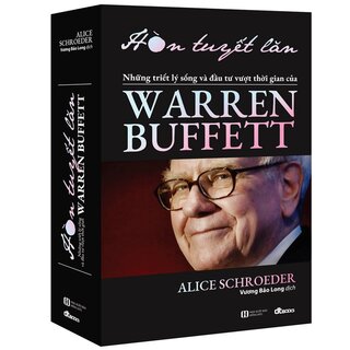 Hòn Tuyết Lăn - Cuộc Đời Và Sự Nghiệp Của Warren Buffett - Tái Bản 2024