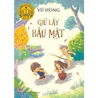 Giữ Lấy Bầu Mật