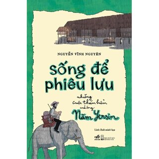 Sống Để Phiêu Lưu